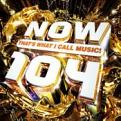 Various Artists - NOW Thats What I Call Music! 104 (Double CD)