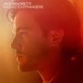 Jack Savoretti - Singing to Strangers (Deluxe) (Music CD)