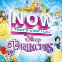 Various Artists - Now That's What I Call Disney Princess (Music CD)