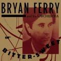 Bryan Ferry - Bitter-Sweet (Deluxe) (Music CD)