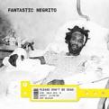Fantastic Negrito - Please Don't Be Dead (Music CD)