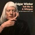 EDGAR WINTER - TELL ME IN A WHISPER: 4CD BOXSET (Music CD)