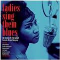 Various Artists - Ladies Sing Them Blues [Double CD] (Music CD)