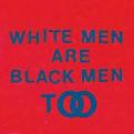 Young Fathers - White Men Are Black Men Too (vinyl)