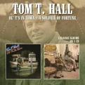 Tom T. Hall - Ol' T's in Town/A Soldier of Fortune (Music CD)