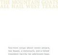 Mountain Goats (The) - All Hail West Texas (Music CD)