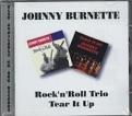 Johnny Burnette - Rnr Trio/Tear It Up (Music CD)
