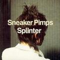 Sneaker Pimps - Splinter (Music CD)