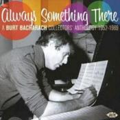 Burt Bacharach - Always Something There: a Burt Bacharach Collectors Anthology (Music CD)