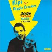 The Nips N Nipple Erectors - Bops  Babes  Booze & Bovver (Music CD)