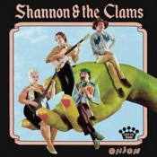 Shannon & the Clams - Onion (Music CD)