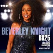 Beverley Knight - BK25: Beverley Knight (with The Leo Green Orchestra) [At the Royal Festival Hall]