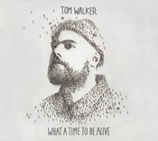 Tom Walker - What A Time To Be Alive (Music CD)