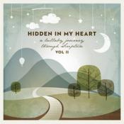 Hidden In My Heart (A Lullaby Journey Through Scripture) Vol. Ii (Music CD)