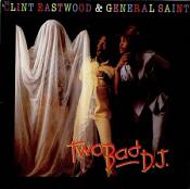 Clint Eastwood & General Saint - 2 Bad Dj (vinyl)