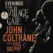 John Coltrane -  Evenings At The Village Gate: John Coltrane with Eric Dolphy (Music CD)