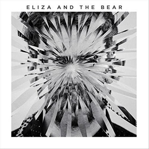Eliza & The Bear - Eliza And The Bear (Deluxe Edition) (Music CD)