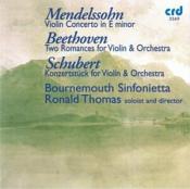 Beethoven; Mendelssohn; Schubert:  Violin Concertos