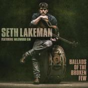 Seth Lakeman - Ballads Of The Broken Few Deluxe (Music CD)