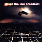 Doves - The Last Broadcast (Music CD)