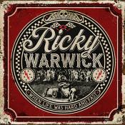 Ricky Warwick - When Life Was Hard & Fast (Music CD)