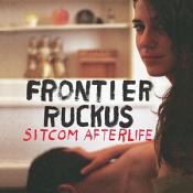 Frontier Ruckus - Sitcom Afterlife (Music CD)