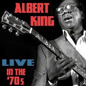 Albert King - Live in the '70s (Live Recording) (Music CD)