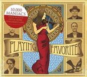 10 000 Maniacs - Playing Favorites (Music CD)