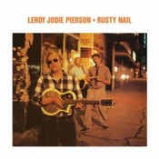 Leroy Jodie Pierson - Rusty Nail (Music CD)