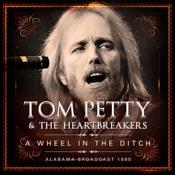Tom Petty - Wheel in the Ditch (Live Recording) (Music CD)