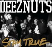 Deez Nuts - Stay True (vinyl)