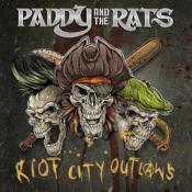 Paddy And The Rats - Riot City Outlaws (Music CD)
