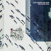 Militarie Gun - Life Under The Gun (Music CD)