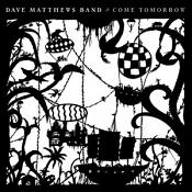 Dave Matthews Band - Come Tomorrow (Music CD)