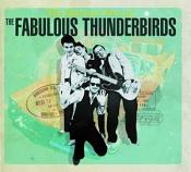 Fabulous Thunderbirds (The) - Bad & Best of the Fabulous Thunderbirds (Music CD)