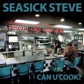 Seasick Steve - Can U Cook? (Music CD)
