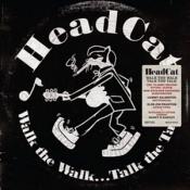 HeadCat - Walk the Walk... Talk the Talk (Music CD)