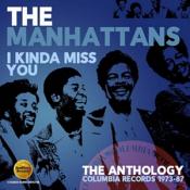 Manhattans (The) - I Kinda Miss You (The Anthology - Columbia Records 1973-1987) (Music CD)