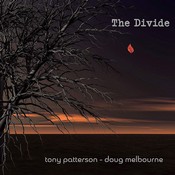 TONY PATTERSON & DOUG MELBOURNE - THE DIVIDE (Music CD)