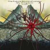 The Future Sound Of London - My Kingdom (Music CD)