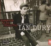 Ian Dury - Reasons To Be Cheerful: The Best Of (Music CD)