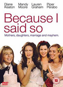 Because I Said So (DVD)
