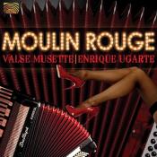 Enrique Ugarte - Moulin Rouge (Valse Musette) (Music CD)