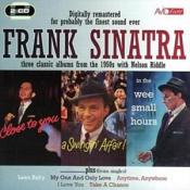 Frank Sinatra - In The Wee Small Hours/Close To You/A Swingin' Affair