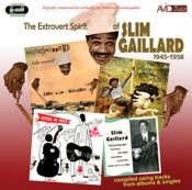 Slim Gaillard - Extrovert Spirit of Slim Gaillard 1945-1958 (Music CD)