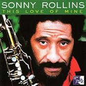 Sonny Rollins - This Love Of Mine