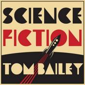 Tom Bailey - Science Fiction (Music CD)