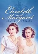 Elizabeth & Margaret: Love and Loyalty