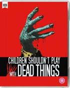 Children Shouldn't Play with Dead Things (Blu-ray)