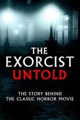 The Exorcist Untold [DVD]